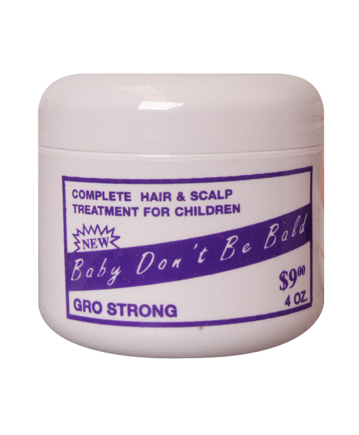 BABY DON'T BE BALD GRO STRONG 4 OZ